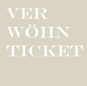 Verwöhn Ticket